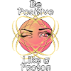 Be Positive Like a Proton