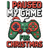 I Paused My Game Christmas Gaming