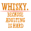 Whiskey Spruch Whiskeytrinker Whiskeyliebhaber