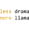 Less drama, more Llama, light