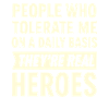 People who tolerate me every day are true