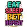 Eat Sleep Bet Repeat Sportsbook