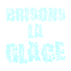 BRISONS LA GLACE ! 