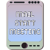 MAIL STATT MEETING