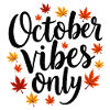 October Vibes Only Autumn Saying