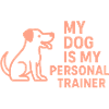 My dog is my personal trainer