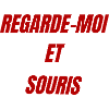 Regarde Moi et Souris