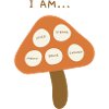 I am Mutpilz: Strength and courage