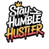 Stay Humble Hustler Graffiti