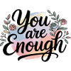You are enough – Pastel flowers