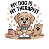 My dog is my therapist