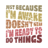 Réveillé mais pas prêt Citation grunge