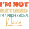 I'm not retired, pro mom
