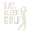 Eat Sleep Golf