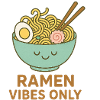 Ramen Vibes Only Kawaii Noodles