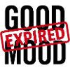 GOOD MOOD EXPIRED