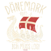 Dänemark ruft ich muss los Spruch