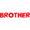 Best Brother Ever - Meilleur Frère