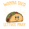 Wanna Taco Bout Jesus Funny Quote