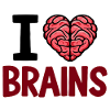 I Love Brains Zombie Saying