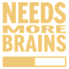 More brains needed