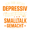 Ich bin nicht Depressiv - Keein Smalltalk