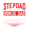 Bonus Dad Stepdad Funny Extra Fantastic
