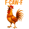 Funny Rooster F-CAW-F Design
