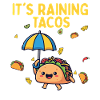 Det regner tacos Sjov mad Citat