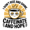 Kaffee Sonnenaufgang Spruch