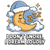 Moon sleeps, dreams loudly