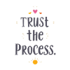 Trust the process Motivations-Spruch T-Shirt
