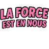 La Force est en Nous
