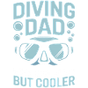Diving Saying Dad Funny Diving Gift