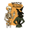Witch Please Funny Skeleton Halloween Costume