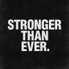 Stronger than ever