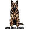 German Shepherd Loyal Brave Always