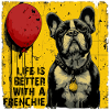 Life is better with a Frenchie