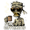 Coffee mummy with funny saying