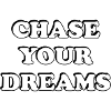 Chase Your Dreams