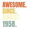 awesome since august 1958 birthday