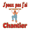J'peux pas j'ai Chantier