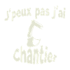 J'peux pas j'ai chantier