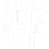 Oil Covered Shirt Parody