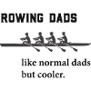Rowing Sayings: Rowing Dads