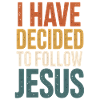 J’ai décidé de suivre Jésus