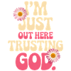I trust God out here