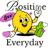 Lemonades Lemons Positive Love Everyday