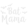 Bat Mama – Fledermaus Mutter Statement