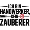 Ich bin Handwerker, kein Zauberer